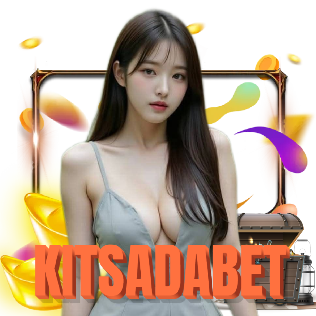 kitsadabet ฝากถอนรวดเร็ว
